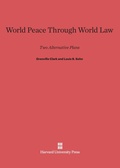 Cover: World Peace Through World Law - Harvard University Press