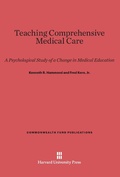 Cover: Teaching Comprehensive Medical Care - Harvard University Press
