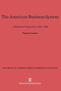 Enlarge image Cover: The American Business System - Harvard University Press