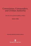 Cover: Commissars, Commanders, and Civilian Authority - Harvard University Press