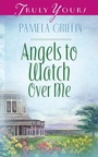 Cover: Angels To Watch Over Me - Barbour Publishing, Inc.