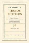 Cover: The Papers of Thomas Jefferson, Volume 37 - Princeton University Press