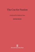 Cover: The Cue for Passion - Harvard University Press