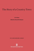 Cover: The Story of a Country Town - Harvard University Press