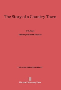 Enlarge image Cover: The Story of a Country Town - Harvard University Press