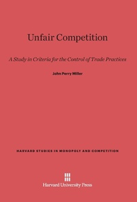 Enlarge image Cover: Unfair Competition - Harvard University Press