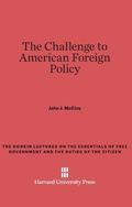 Cover: The Challenge to American Foreign Policy - Harvard University Press