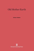Cover: Old Mother Earth - Harvard University Press