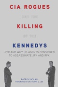 Cover: CIA Rogues and the Killing of the Kennedys - Skyhorse Publishing