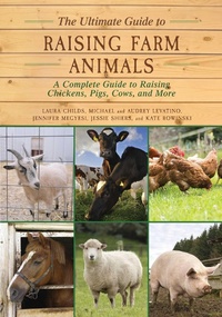 Abbildung von: The Ultimate Guide to Raising Farm Animals - Skyhorse Publishing
