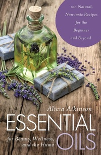 Abbildung von: Essential Oils for Beauty, Wellness, and the Home - Skyhorse Publishing