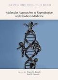 Cover: Molecular Approaches to Reproductive and Newborn Medicine - Cold Spring Harbor Laboratory Press,U.S.