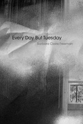 Cover: Every Day but Tuesday - Omnidawn Publishing