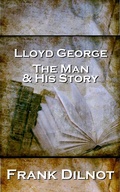 Cover: Lloyd George The Man And His Story - A Word To The Wise