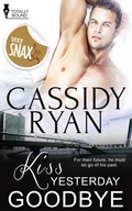 Cover: Kiss Yesterday Goodbye - Entwined Publishing