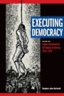 Cover: Executing Democracy - Michigan State University Press