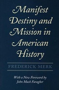 Cover: Manifest Destiny and Mission in American History - Harvard University Press