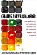 Cover: Creating a New Racial Order - Princeton University Press