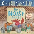 Cover: The Very Noisy Foxes - Top That Publishing