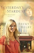 Cover: Yesterday's Stardust - Barbour Publishing, Inc.