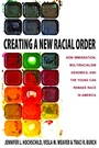 Cover: Creating a New Racial Order - Princeton University Press