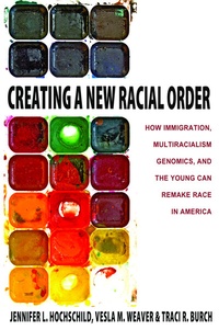 Enlarge image Cover: Creating a New Racial Order - Princeton University Press