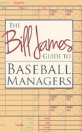 Cover: The Bill James Guide to Baseball Managers - Diversion Books
