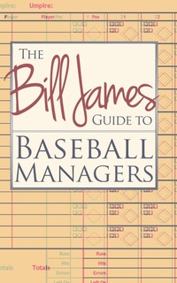 Enlarge image Cover: The Bill James Guide to Baseball Managers - Diversion Books