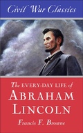 Cover: The Every-Day Life of Abraham Lincoln - Diversion Books