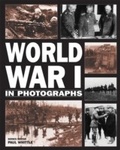 Cover: World War I in Photographs - Arcturus Digital Limited