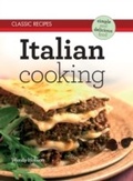 Cover: Classic Recipes: Italian Cooking - Arcturus Digital Limited