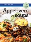 Cover: Classic Recipes: Appetizers & Soups - Arcturus Digital Limited