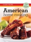 Cover: Classic Recipes: American Home Cooking - Arcturus Digital Limited