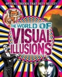 Enlarge image Cover: World of Visual Illusions - Arcturus Digital Limited