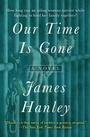 Cover: Our Time Is Gone - Open Road Media