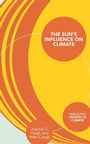 Cover: The Sun's Influence on Climate - Princeton University Press