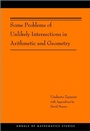 Cover: Some Problems of Unlikely Intersections in Arithmetic and Geometry - Princeton University Press