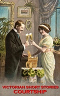 Cover: Victorian Short Stories - Courtship - Miniature Masterpieces
