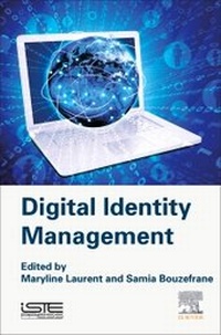 Enlarge image Cover: Digital Identity Management - ISTE Press - Elsevier