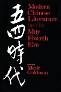 Cover: Modern Chinese Literature in the May Fourth Era - Harvard University Press