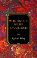 Cover: When Is True Belief Knowledge? - Princeton University Press