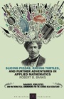Cover: Slicing Pizzas, Racing Turtles, and Further Adventures in Applied Mathematics - Princeton University Press