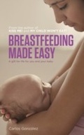 Cover: Breastfeeding Made Easy - Pinter & Martin Ltd.