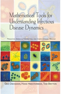 Enlarge image Cover: Mathematical Tools for Understanding Infectious Disease Dynamics - Princeton University Press