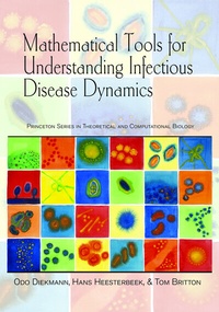 Enlarge image Cover: Mathematical Tools for Understanding Infectious Disease Dynamics - Princeton University Press