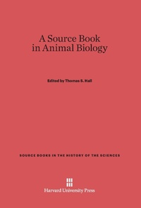 Enlarge image Cover: A Source Book in Animal Biology - Harvard University Press