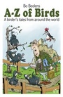 Cover: A-Z of birds - A birder's tales from around the world - Print On Demand