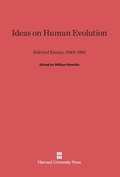 Cover: Ideas on Human Evolution - Harvard University Press
