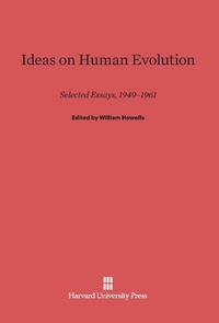 Enlarge image Cover: Ideas on Human Evolution - Harvard University Press