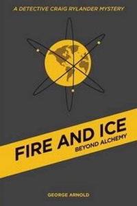 Enlarge image Cover: Fire and Ice - Beyond Alchemy - Eakin Press
